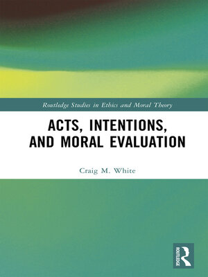cover image of Acts, Intentions, and Moral Evaluation